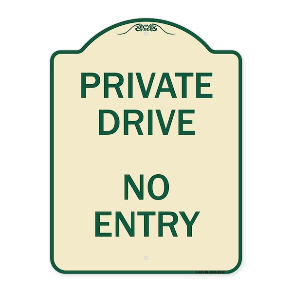 Designer Series-Private Drive No Entry Sign Tan & Green Heavy-Gauge Alum, 24" x 18", TG-1824-9932